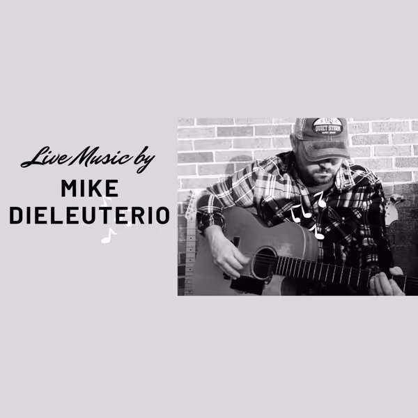 Live Music with Mike DiEleuterio (12/20/25 @4:30pm)